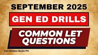 GENERAL EDUCATION REVIEW DRILLS PART 4 FOR SEPTEMBER 2025 LET TAKERS ACTUAL AND UPDATED