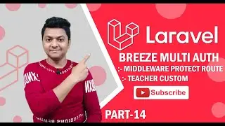 Multi Auth in Laravel | Teacher Custom Middleware to Protect Route