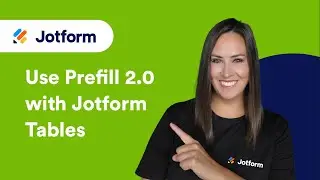 How to Use Prefill 2.0 with Jotform Tables
