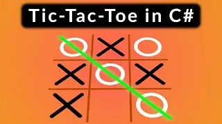 Programming a Tic-Tac-Toe Game in C# - Full Guide