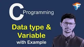 3.1  Data type and Variable with example in C | C programming | Fahim