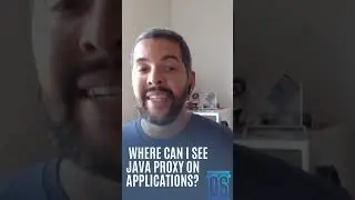 Where can I see Java Proxy on Applications?
