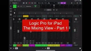 Mixing in Logic Pro for iPad
