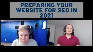 Preparing Your Website For SEO in 2021 | TDH 076