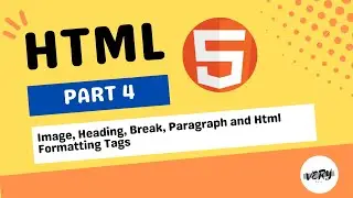Image Heading Break  Paragraph and Html Formatting Tags | Part 4 | Web Development Tutorial