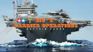 Big "E"  Carrier Operations