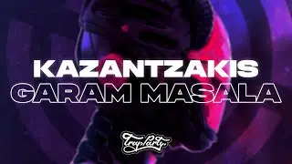 Kazantzakis - Garam Masala [Trap Party Release]