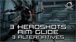 (Warframe) 3 Headshots In A Single Aimglide - 3 Ways To Complete!