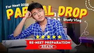 PARTIAL DROP FOR NEET 2025 💯| RE-NEET PREPARTION AGAIN⁉️ | FULL DAY STUDY VLOG | DAY 02 🔥