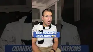 QUANDO GUARDI LA CHAMPIONS LEAGUE CON UNO JUVENTINO 😅⚽️ - Alessandro Vanoni 
