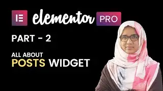 02: All about elementor blog posts widget | Elementor pro series tutorial