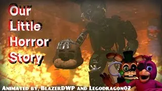 [SFM/FNAF] Our Little Horror Story Collab w/ BlazerDWP
