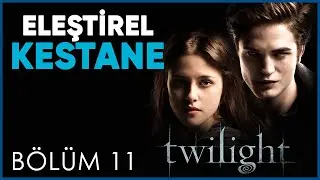 CRITICAL CHESTNUT | CHAPTER 11 | TWILIGHT