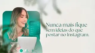 Desbloqueie sua Criatividade e nunca mais fique sem ideias do que postar