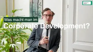 Was macht man im Corporate Development?