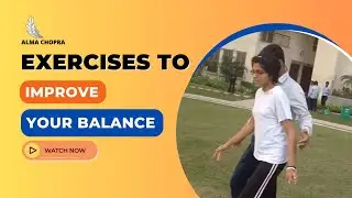 Exercises To Improve Your Balance | Ataxia Exercise | Alma Chopra
