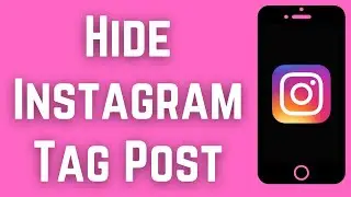 How To Hide Instagram Tag Post
