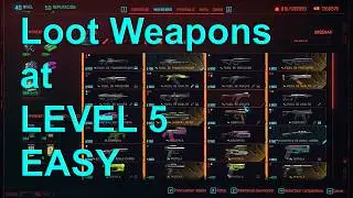 How To Loot Weapons At Level 5 EASY CYBERPUNK 2077 LooT All At Level 5