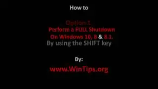 How to perform a Full Shutdown on Windows 10, 8.1 & 8 OS.