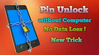 unlock Pin | Any Andriod Mobile easy solution | without Computer No Data Loss !| New Trick