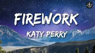 Katy Perry - Firework (Lyrics)