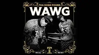 Kurupt - Daz Dillinger - Tha Dogg Pound - W.A.W.G [Full Album] [2024] [HQ]