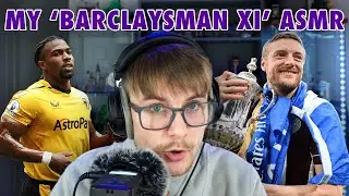 ASMR | My 'Barclaysman' XI (Whispered)