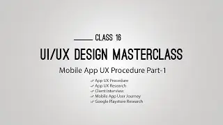 UI UX Design Masterclass 16 | Mobile App UX Procedure Part 1 |  Bangla Tutorial
