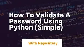 How to validate a password using python simple