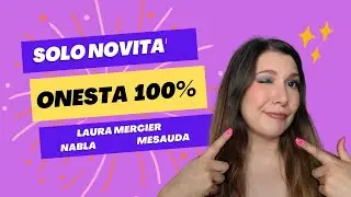 ONESTA 100%! PROVO NOVITA' MAKEUP #nabla #mesauda #lauramercier