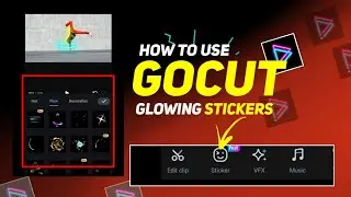 How to use GoCut - Glowing Stickers || GoCut Video Editing Tutorial