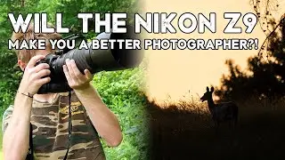 Will The Nikon Z9 Make YOU A Better Photographer?!