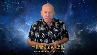 Bashar :: The. Thanksgiving Message - Upcoming Event 11.19.22