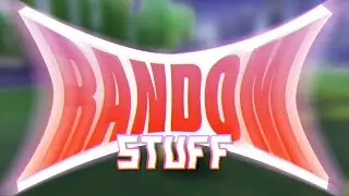 Random Stuff 2