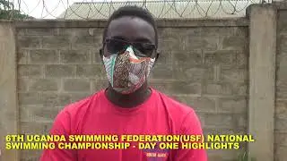 UGANDA SWIMMING FEDERATION NATIONAL SWIMMING CHAMPIONSHIP DAY ONE HIGHLIGHTS.