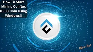 How To Start Mining Conflux (CFX) Coin Using Windows | 2025 Guide