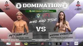 Pet Sam Rit Vs Nathan Embelton - Domination Muay Thai 30