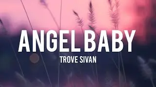 Troye Sivan - Angel Baby  [Lyrics] One Direction, Troye Sivan,... (Mix)
