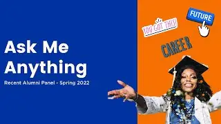 Ask Me Anything: Alumni Panel Spring 2022