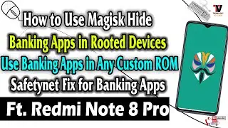 How to Use Banking Apps in Rooted Devices Magisk 24.2 Ft. Redmi Note 8 Pro Or Any Custom ROM 🔥🔥🔥