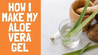 HOW TO: MAKE ALOE VERA GEL AT HOME / HOMEMADE ALOE VERA GEL/ BENEFITS OF ALOE VERA #homemade #diy