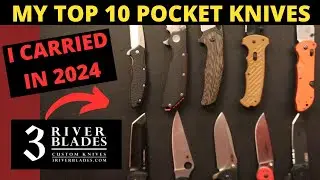 TOP 10 Pocket Knives I Carried in 2024 !