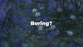 Was I Wrong About Monet's Water Lilies?