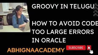 7. How to avoid code too large error in Oracle Fusion