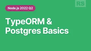 Typeorm + Postgres basics