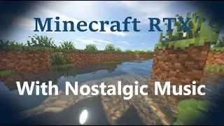 Nostalgic Minecraft RTX Shaders with C418 Music
