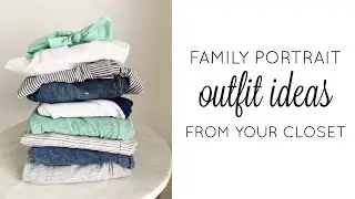 what to wear for family portraits | outfit ideas from a photographer