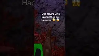PLAYING WHILE BANNED GONE WRONG... 