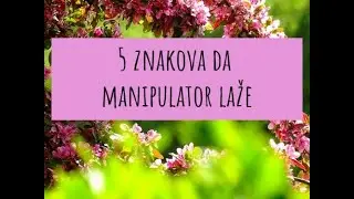 5 znakova da manipulator LAŽE / dr. sc. Elvira Mlivić (Filaks)