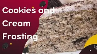 Cookies and Cream Frosting or Filling for Cakes or Cupcakes